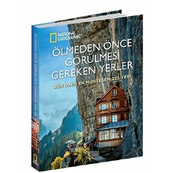 Ölmeden Önce Görülmesi Gereken Yerler - Dünyanın En Muhteşem 225 Yeri Kolektif