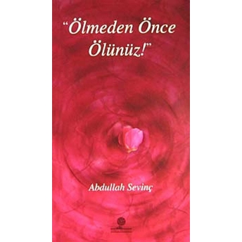 Ölmeden Önce Ölünüz Cep Boy Abdullah Sevinç