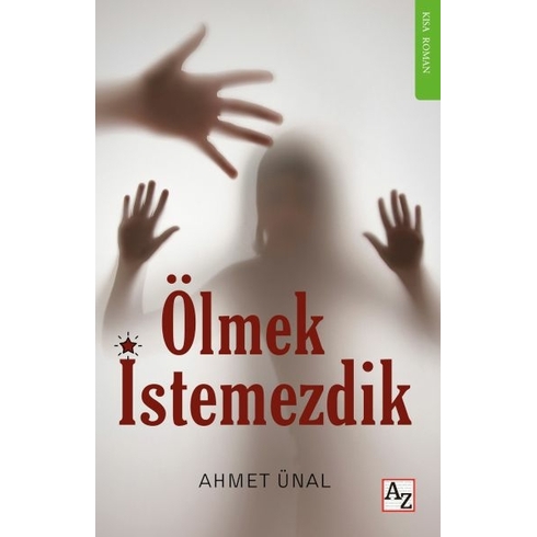 Ölmek Istemezdik Ahmet Ünal