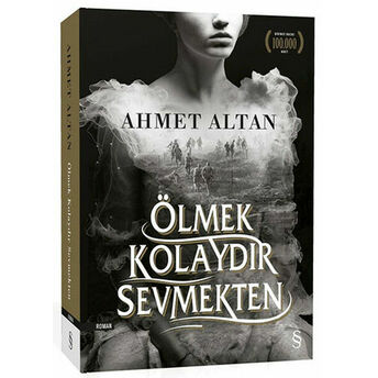 Ölmek Kolaydır Sevmekten Ahmet Altan