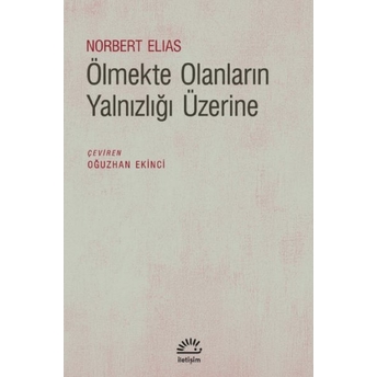 Ölmekte Olanların Yalnızlığı Üzerine