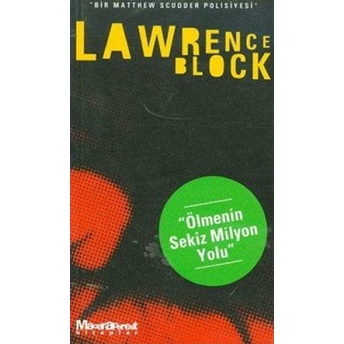 Ölmenin Sekiz Milyon Yolu-Lawrence Block