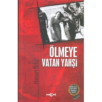 Ölmeye Vatan Yahşi Hasan Ildız