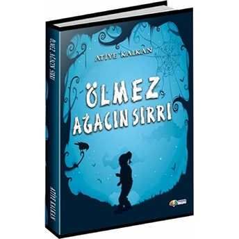 Ölmez Ağacın Sırrı Atiye Kalkan