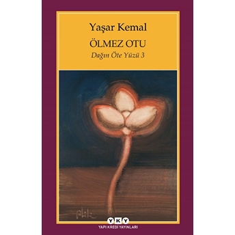 Ölmez Otu - Dağın Öteki Yüzü 3 Yaşar Kemal