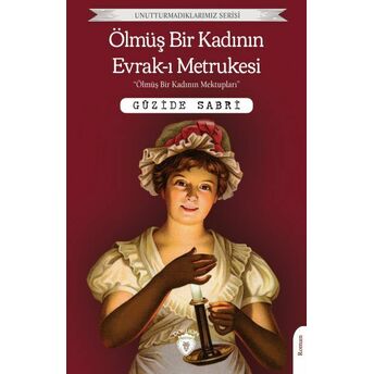 Ölmüş Bir Kadının Evrak-I Metrukesi Güzide Sabri