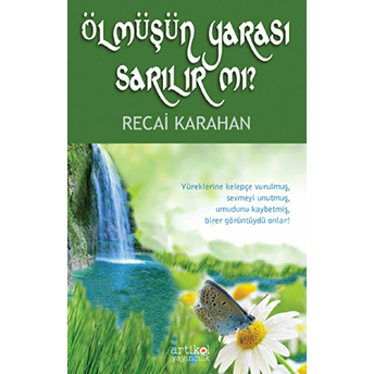 Ölmüşün Yarası Sarılır Mı? Recai Karahan