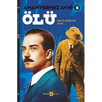 Ölü - Amanvermez Avni 9 Ebu's Süreyya Sami