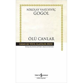 Ölü Canlar - Hasan Ali Yücel Klasikleri (Ciltli) Nikolay Vasilyeviç Gogol