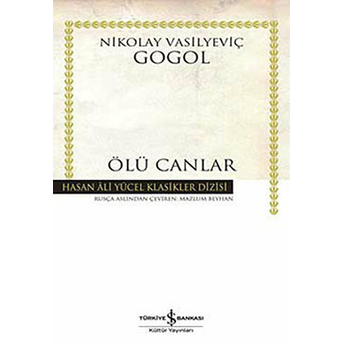 Ölü Canlar - Hasan Ali Yücel Klasikleri Nikolay Vasilyeviç Gogol