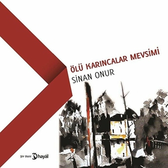 Ölü Karıncalar Mevsimi Sinan Onur