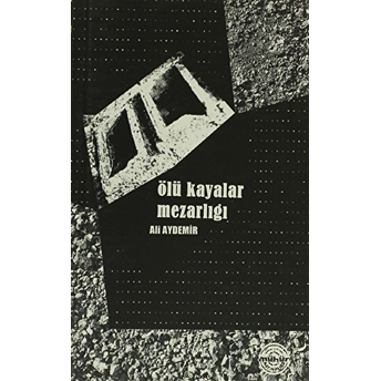 Ölü Kayalar Mezarlığı Ali Aydemir