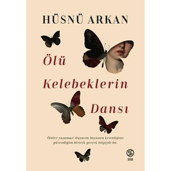 Ölü Kelebeklerin Dansı Hüsnü Arkan