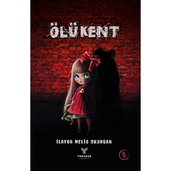 Ölü Kent 3. Baskı - Ilayda Melis Okurgan