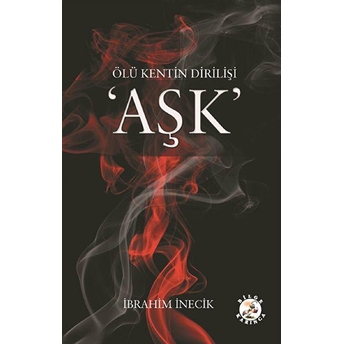 Ölü Kentin Dirilişi Aşk Ibrahim Inecik