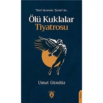 Ölü Kuklalar Tiyatrosu Umut Gündüz