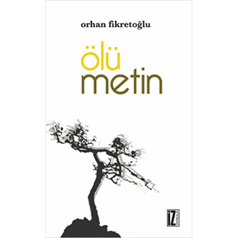 Ölü Metin Orhan Fikretoğlu