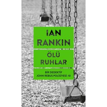 Ölü Ruhlar - Bir Dedektif John Rebus Polisiyesi 10 Ian Rankin