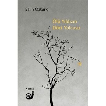 Ölü Yıldızın Dört Yolcusu Salih Öztürk