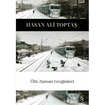 Ölü Zaman Gezginleri Hasan Ali Toptaş