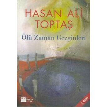 Ölü Zaman Gezginleri Hasan Ali Toptaş