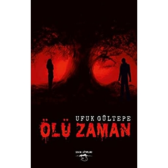 Ölü Zaman-Ufuk Gültepe