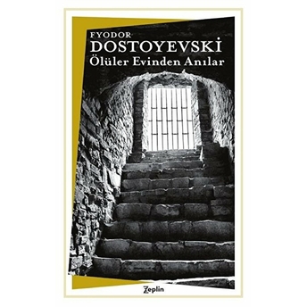 Ölüler Evinde Anılar Fyodor Mihayloviç Dostoyevski