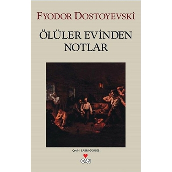 Ölüler Evinden Notlar (Kahverengi Kapak) Fyodor Mihayloviç Dostoyevski