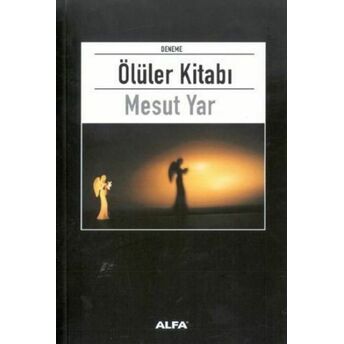 Ölüler Kitabı Mesut Yar