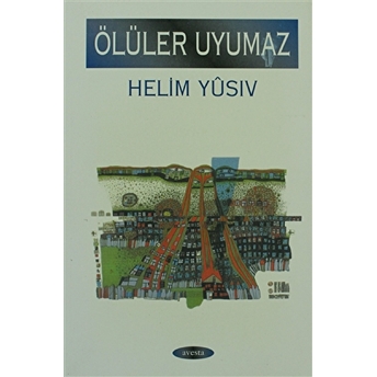 Ölüler Uyumaz Helim Yusiv