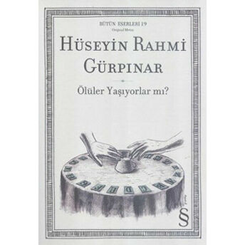 Ölüler Yaşıyorlar Mı? Hüseyin Rahmi Gürpınar