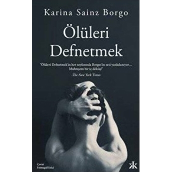 Ölüleri Defnetmek Karina Sainz Borgo