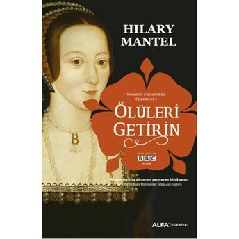 Ölüleri Getirin Hilary Mantel