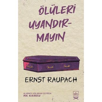 Ölüleri Uyandırmayın Ernst Raupach