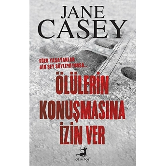 Ölülerin Konuşmasına Izin Ver Jane Casey