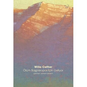 Ölüm Başpiskopos Için Geliyor Willa Cather