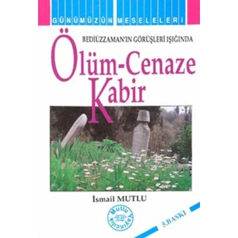 Ölüm - Cenaze Kabir Ismail Mutlu