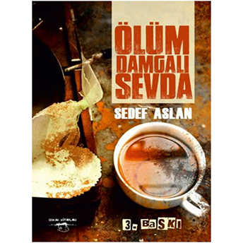 Ölüm Damgalı Sevda Sedef Aslan