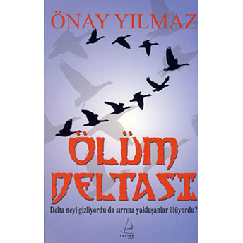 Ölüm Deltası Önay Yılmaz