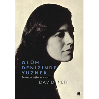 Ölüm Denizinde Yüzmek David Rieff