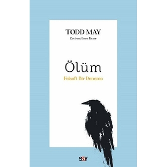 Ölüm - Felsefi Bir Deneme Todd May