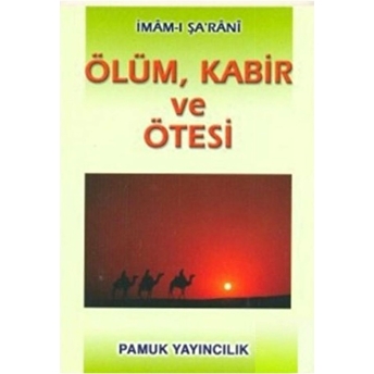 Ölüm, Kabir Ve Ötesi (Kıyamet/002/P13)-Imam-I Şa'rani