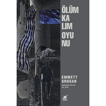 Ölüm Kalım Oyunu Emmett Grogan