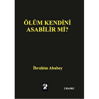 Ölüm Kendini Asabilir Mi?