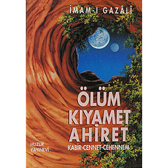 Ölüm Kıyamet Ahiret Imam Gazali