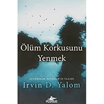 Ölüm Korkusunu Yenmek Irvın D. Yalom, Robert L. Berger