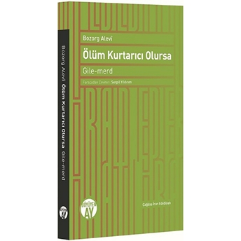 Ölüm Kurtarıcı Olursa Bozorg Alevi