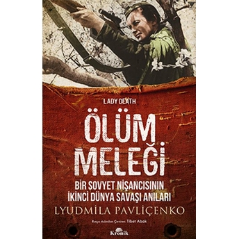 Ölüm Meleği Lyudmila Pavliçenko