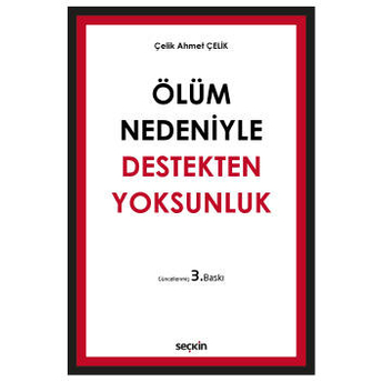 Ölüm Nedeniyle Destekten Yoksunluk Çelik Ahmet Çelik