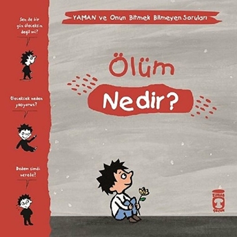 Ölüm Nedir? - Yaman Ve Onun Bitmek Bilmeyen Soruları Gwenaelle Boulet,Marie Aubinais,Matthieu De Laubier